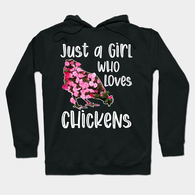 Just a Girl who Loves Chickens Funny Chicken Farmer Gift design Hoodie by theodoros20